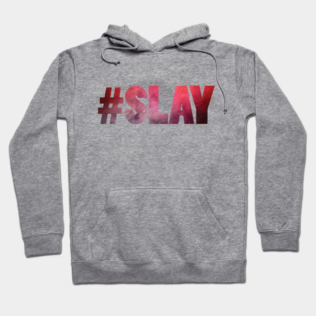 #Slay Hoodie by Shelby Ly Designs